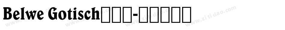 Belwe Gotisch转换器字体转换